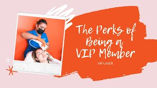 The Perks of Being a VIP Member VIP Laser Miami Med Spa