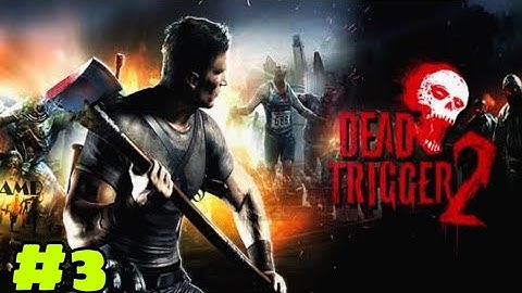 Dead Trigger 2 (Africa Campaign) - gameplay walkthrough - Part 3 - (android, iOS)