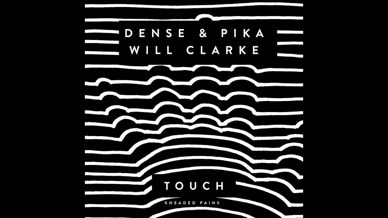 Regardez Will Clarke, Dense & Pika - Touch sur YouTube Regardez Will Clarke, Dense & Pika - Touch sur YouTube