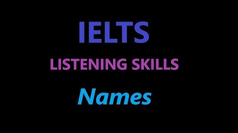 Part 1 of IELTS Listening Skills - SPELLING NAMES #ielts #ieltslistening #ieltstest #ieltsprep