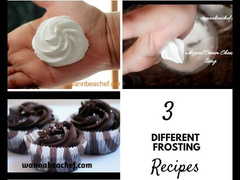 3 Different Frosting Recipes - Whipping Cream - Cream Cheese Frosting - Chocolate Frosting