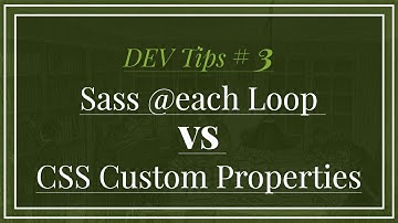 Sass Each Loop VS CSS Custom Properties - DEV Tips # 3