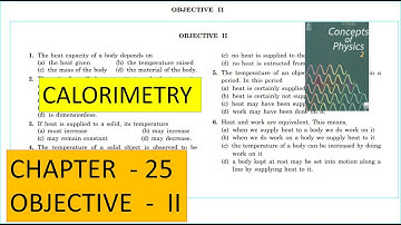 CONCEPTS OF PHYSICS | CHAPTER 25 | CALORIMETRY | OBJECTIVE  -  II QUESTIONS | HC VERMA