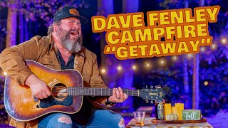 Dave Fenley - "Getaway" (RV There Yet TV - Campfire Songs)