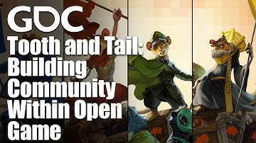 Tooth and Tail: Building Community Within Open Game Development