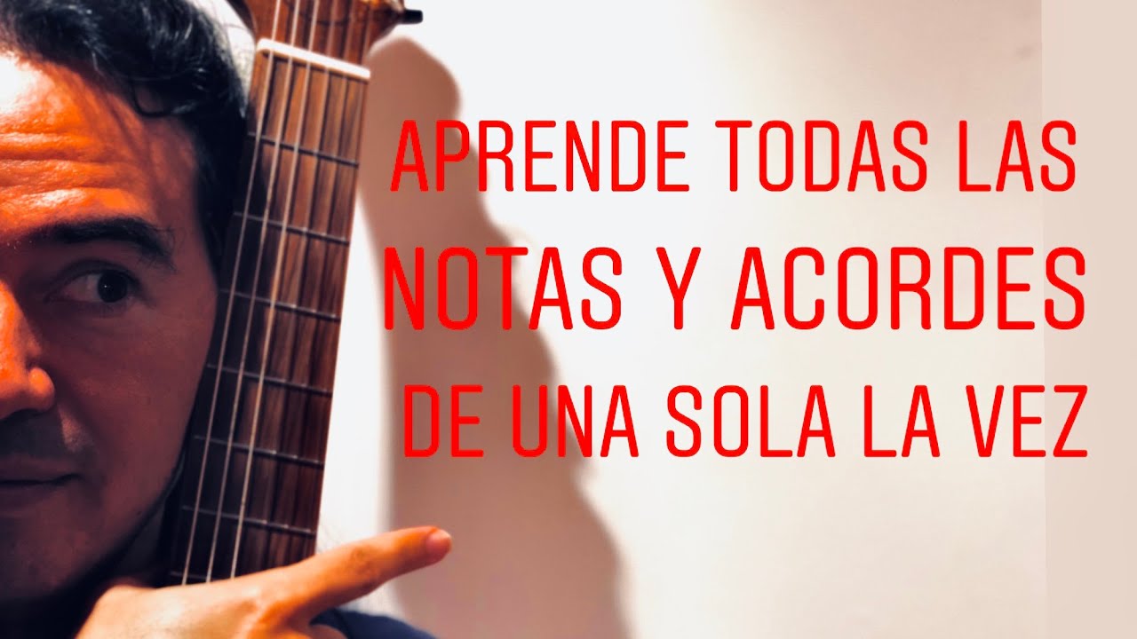 Cómo tocar TODAS las NOTAS y ACORDES en la GUITARRA - YouTube