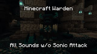 Minecraft Warden Sounds (w/o sonic sounds)