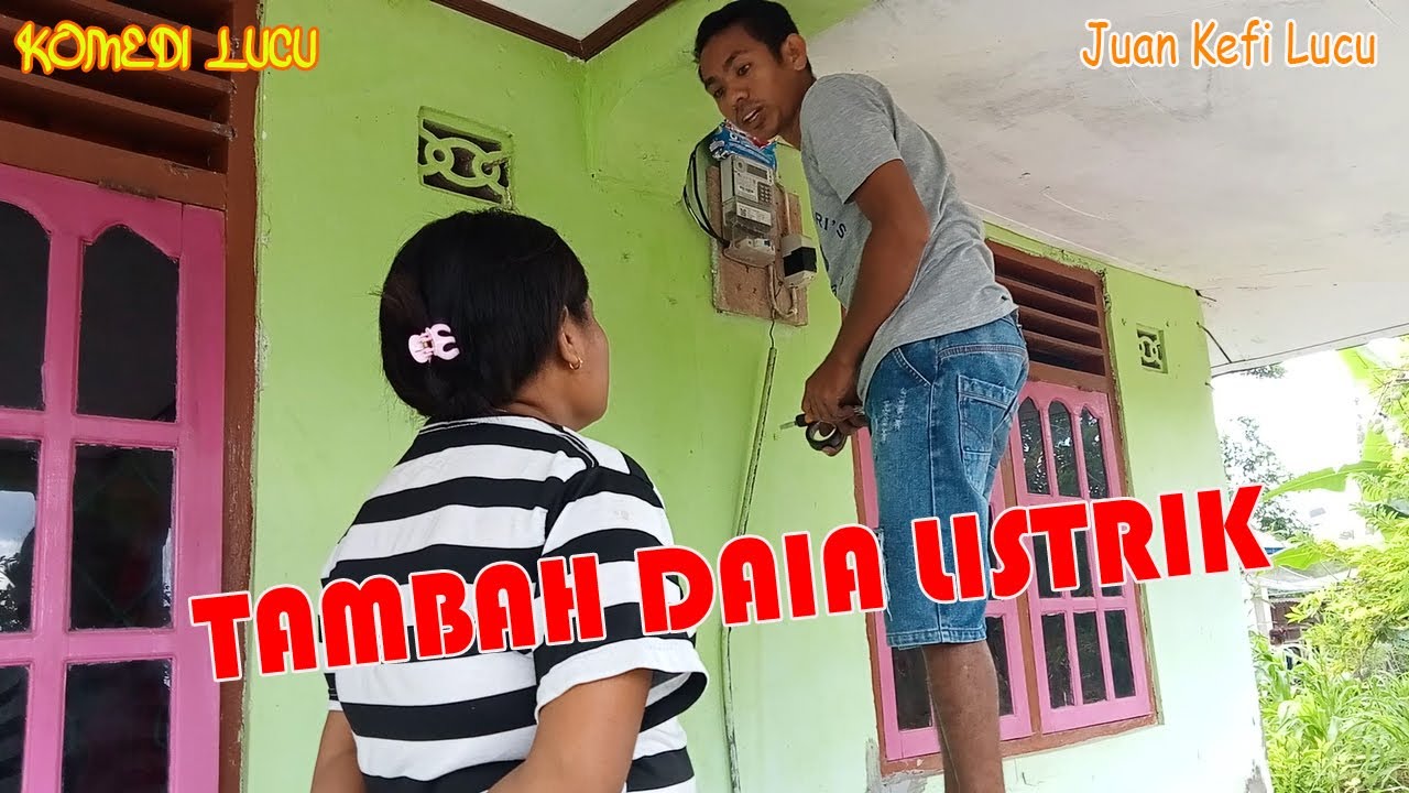 Komedi Lucu | Tambah Daia Listrik | Juan Kefi Lucu