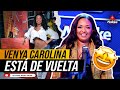 VENYA CAROLINA HABLA SOBRE EL REGRESO MAS ESPERADO DE TODOS LOS TIEMPOS (ENTREVISTA EXCLUSIVA)