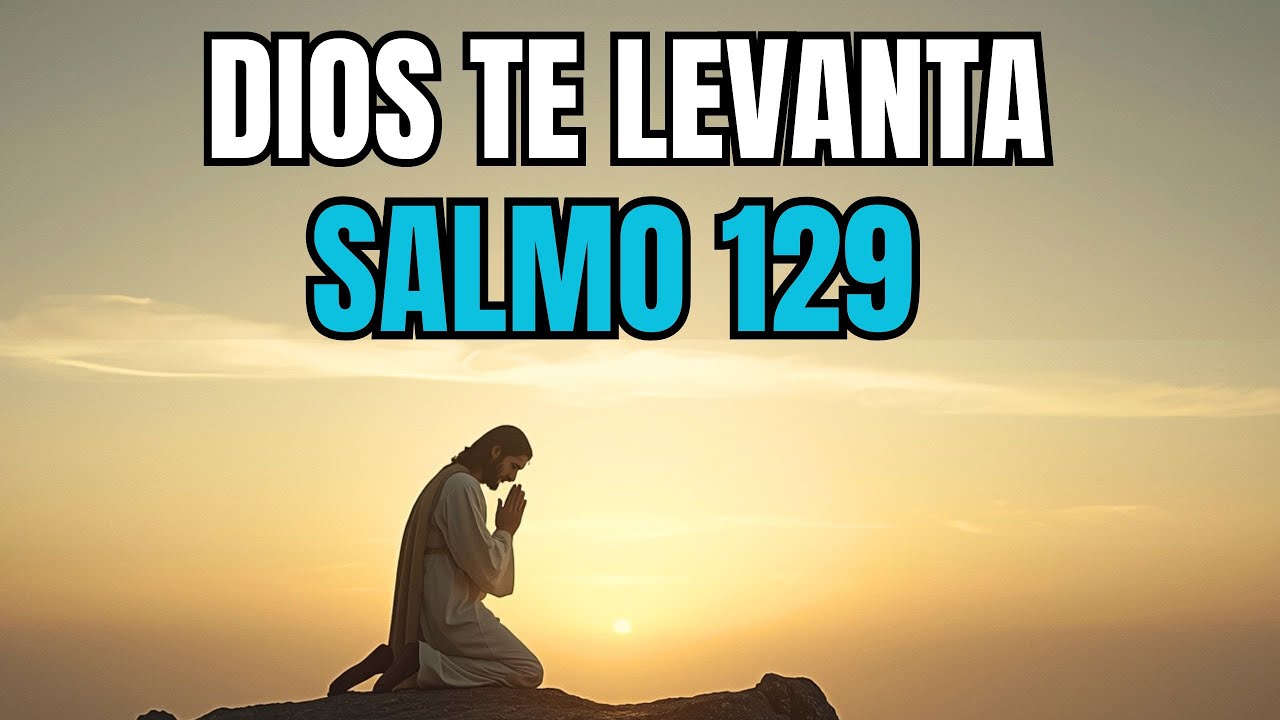 Dios te levanta HOY en medio de la prueba – Confía esta mañana | Salmo 129