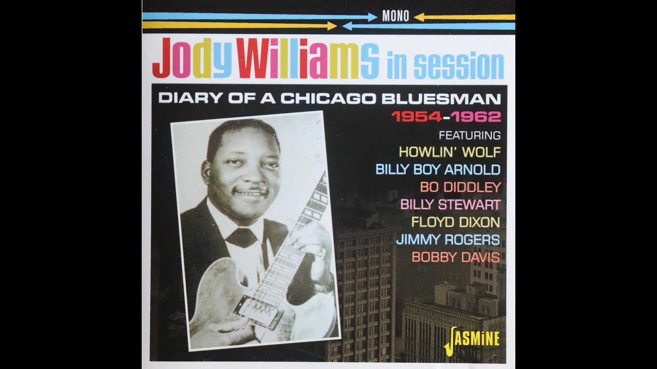 Jody Williams - In Session, Diary Of A Chicago Bluesman (1954-1962
