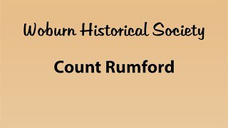Count Rumford - The Life and Legacy of Benjamin Thompson