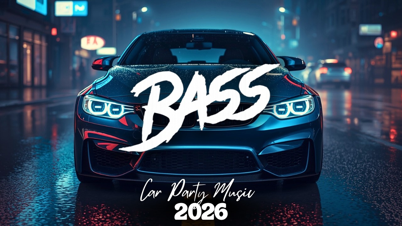 CAR MUSIC 🚗🎶 BASS BOOSTED EDM REMIX BANGER 2026 🔥 DANCE MUSIC PARTY MIX | NIGHT DRIVE 🌃