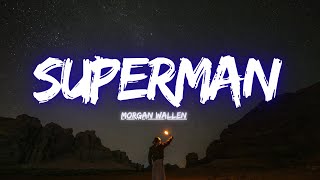 Morgan Wallen - Superman (Lyric Video)