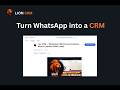 Turn WhatsApp Web into a full CRM in 30 seconds