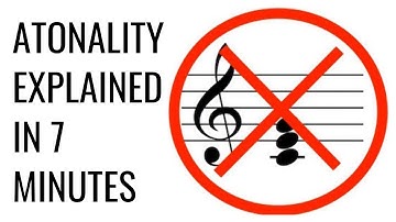Atonality explained in 7 minutes