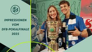 Impressionen vom DFB-Pokalfinale 2025