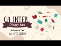 Quick Revision of Advance Tax for CA Inter DT | DT DOSE Revision by CA Meet Chirde