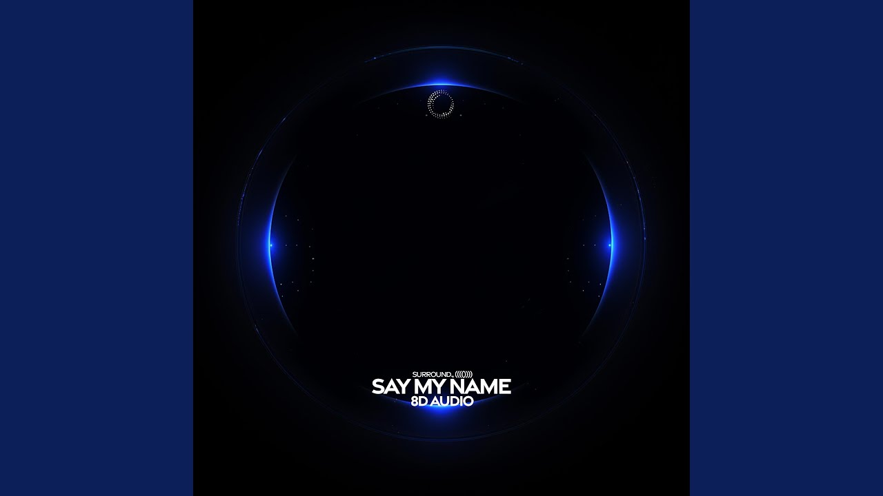 Spectrum (Say My Name) (8D Audio)