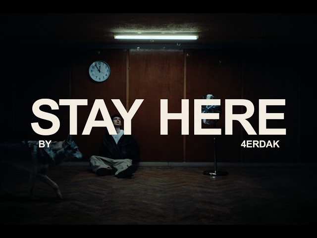 4ERDAK - Stay Here
