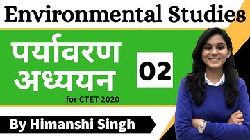 Target CTET-2020 | Environmental Studies (EVS) by Himanshi Singh | Class-02