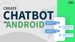 Creating a ChatBot App in Android | GeeksforGeeks screenshot 4