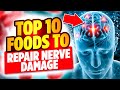 Top 10 foods that repair nerve damage