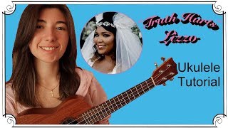 Truth Hurts, Lizzo | Ukulele Tutorial