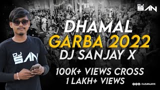DHAMAL GARBA 2022 LIVE MIXING NONSTOP GARBA (PRIVATE ALL NEW SONG & GARBA) - DJ SANJAY X