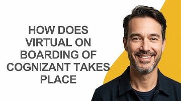 How Does Virtual on Boarding Of Cognizant Takes Place - KevinHowTo