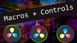 Macros with Custom Controls in DaVinci Resolve