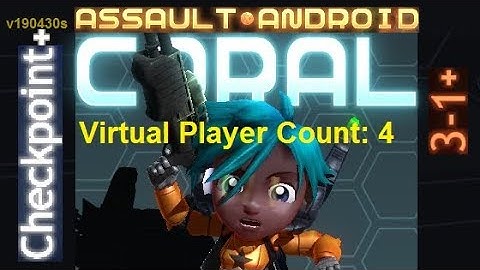 Assault Android Cactus: Coral vs. (VPC4) Checkpoint+ S+