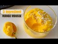 3 Ingredient Creamy Mango Mousse in 5 minutes! Melts in your mouth creamy dessert / no bake