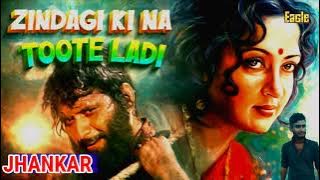 Zindagi Ki Na Toote Ladi -Eagle Ultra Classic Jhankar ( KRANTI 1981 ) Audio HD Lata M., Nitin Mukesh