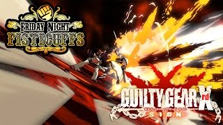Friday Night Fisticuffs - Guilty Gear Xrd Sign