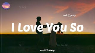 I Love You So - Romantic Love Song | sweet like honey