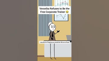 Veronika Refuses to Be the Free Corporate Trainer #corporate #animation #gplus #skits