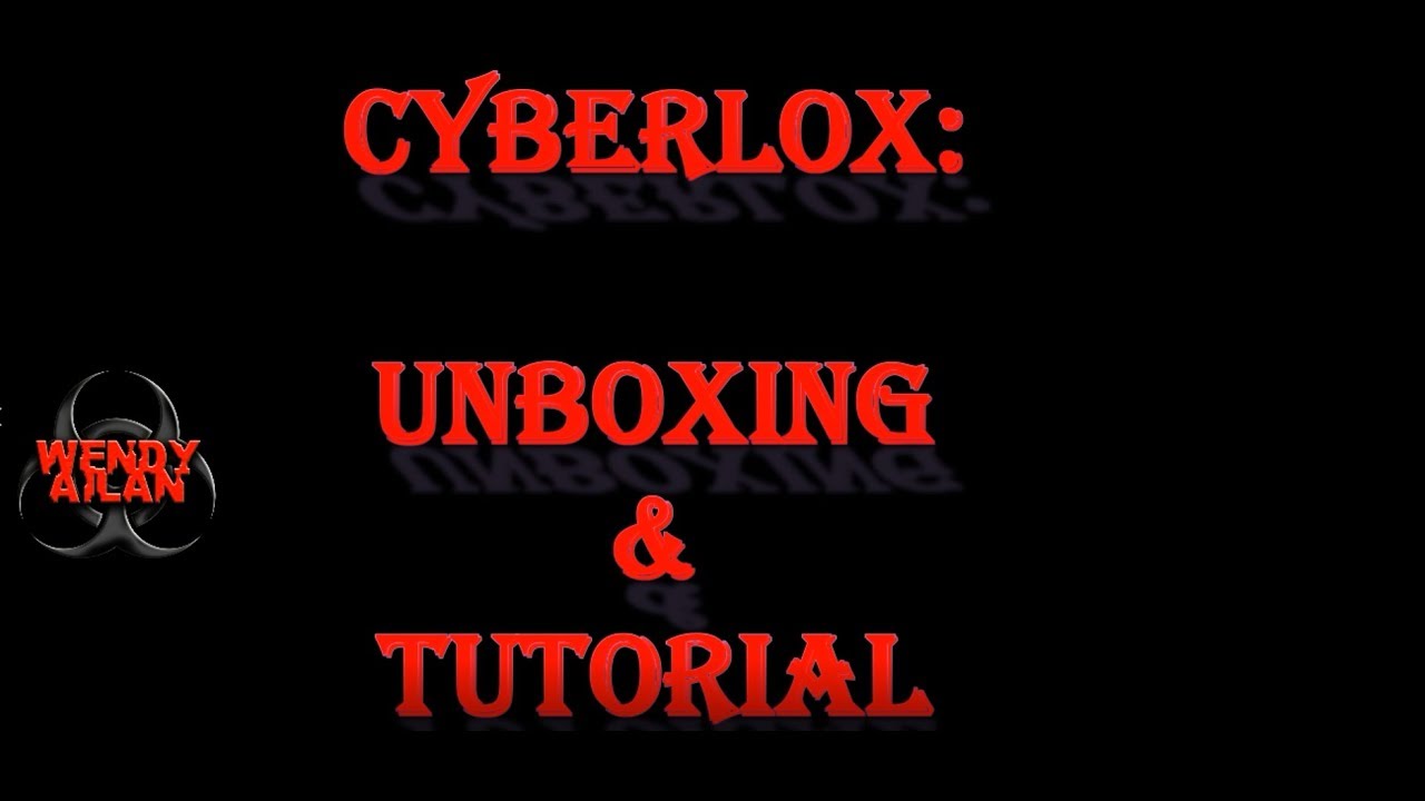 Cyberlox: Unboxing & Tutorial