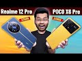 Realme 12 Pro vs POCO X6 Pro Camera, Gaming, Display | POCO X6 Pro vs Realme 12 Pro Gaming, Camera
