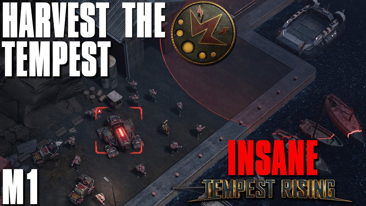 Harvest The Tempest - Mission 1 - Tempest Dynasty Campaign - Insane Difficulty - Tempest Rising