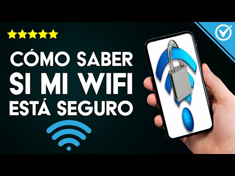 ¿Cómo Saber si mi Red Wifi es Segura? Tipos de Seguridad para Proteger el Wifi de mi Casa