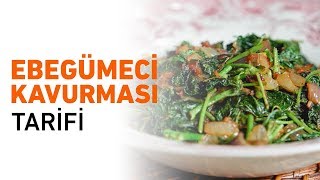 Ebegümeci Kavurması Nasıl Yapılır? | Ebegümeci Yemeği Tarifi Resimi