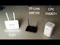 Openline boosteven r281 4g  ltea router  comparison with tplink mr150 and cpe vn007