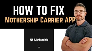 ✅ How To Fix Mothership Carrier App Not Working (Full Guide) screenshot 1
