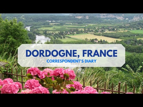 Correspondent's Diary - Dordogne, France