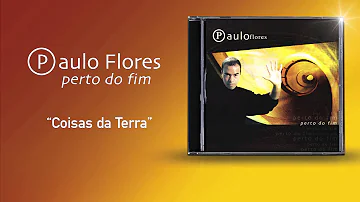 Paulo Flores - Coisas Da Terra (Official Audio) (2001)