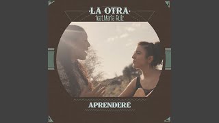 Video thumbnail of "La Otra - Aprenderé"