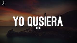 Reik - Yo Quisiera (Letra)