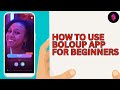 How To Use Boloup Livestream App For Beginners How To Use Boloup Livestream App For Beginners