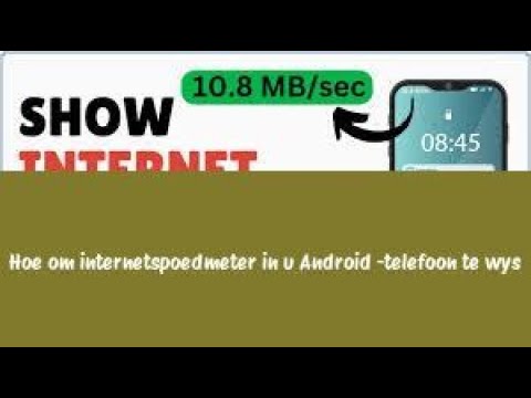 Hoe om internetspoedmeter in u Android -telefoon te wys